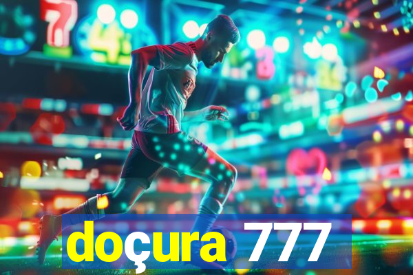 doçura 777